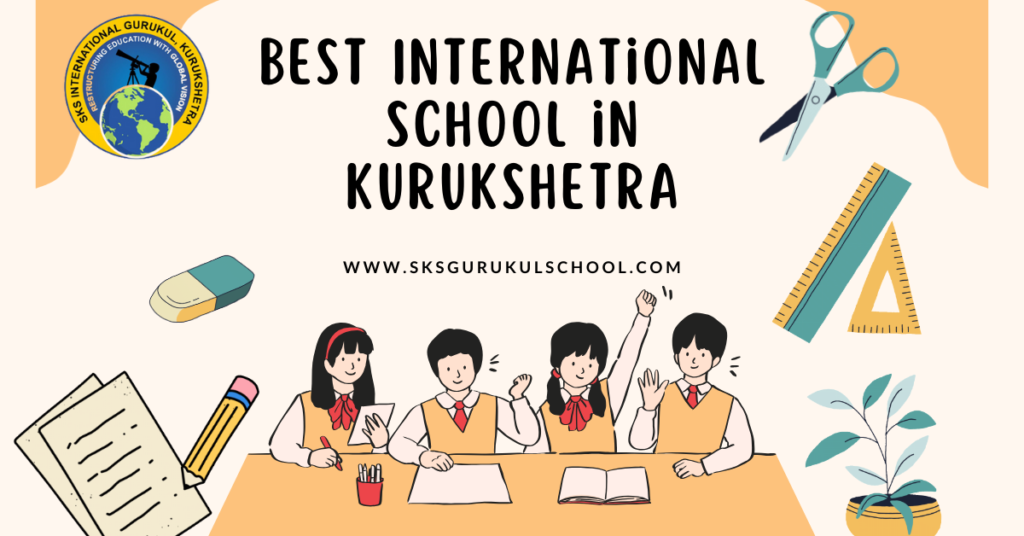 Best International School in Kurukshetra