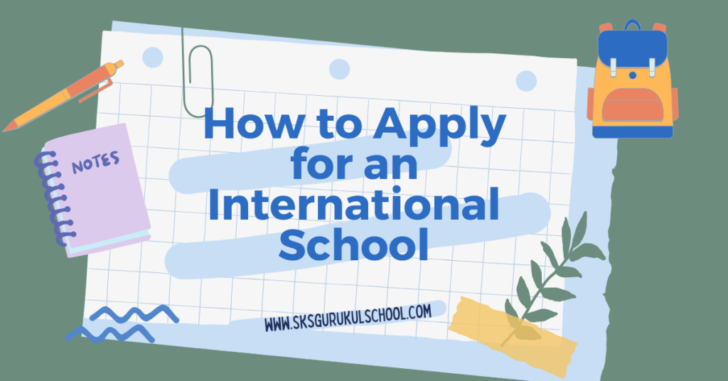 How to Apply for an International School