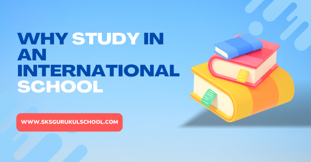 Why Study in an International School