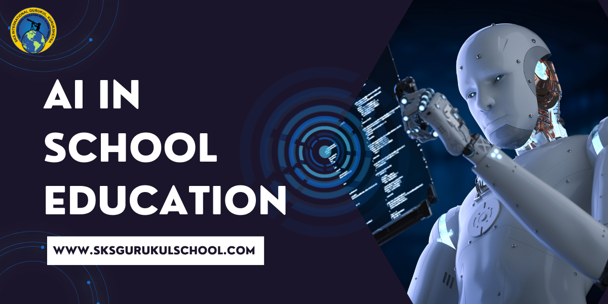 AI in School Education | SKS International Gurukul