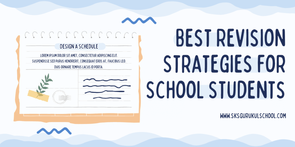 Best Revision Strategies for School Students