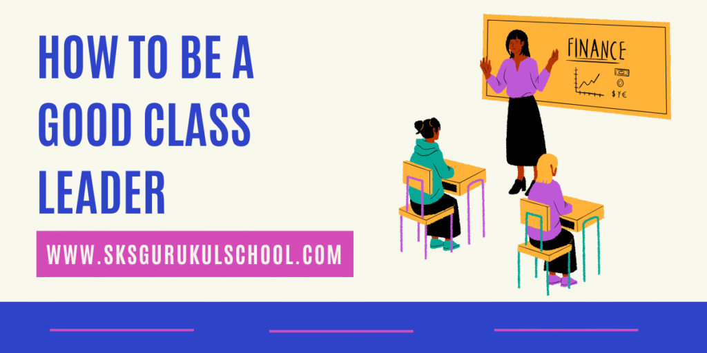 How to be a good class leader