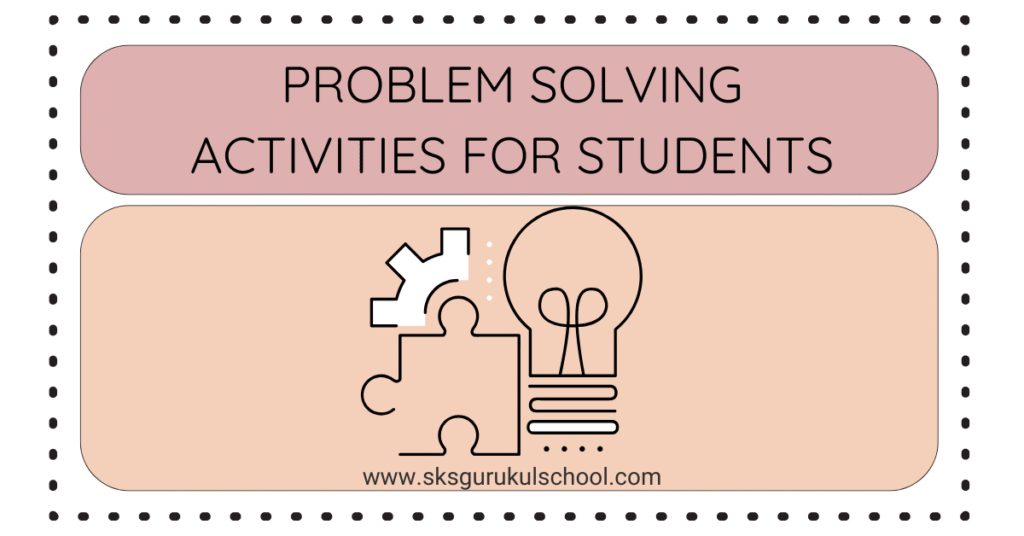 Problem Solving Activities for Students