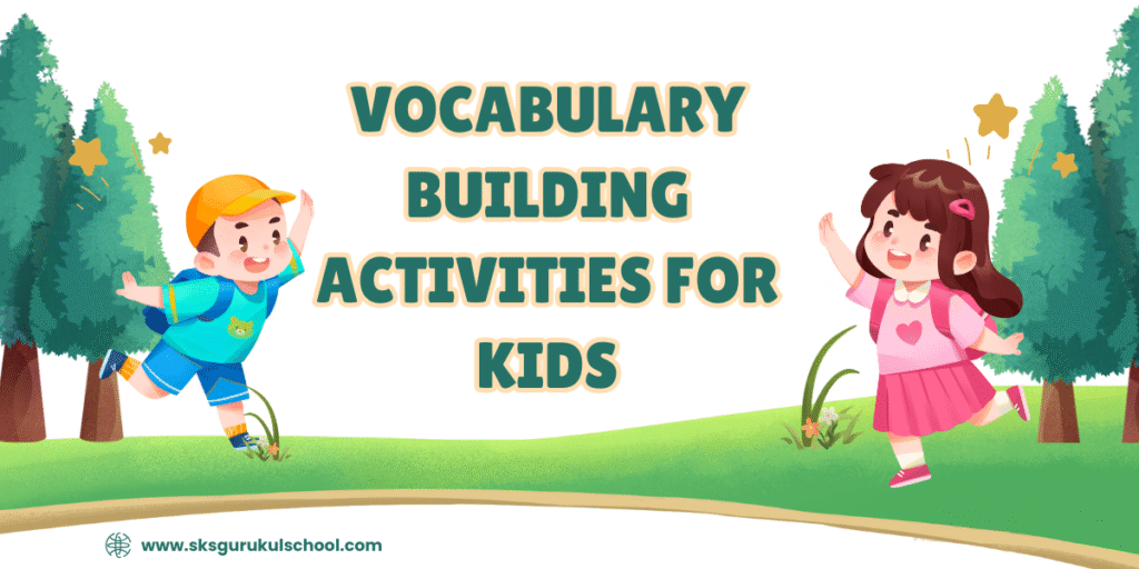 Vocabulary Building Activities for Kids