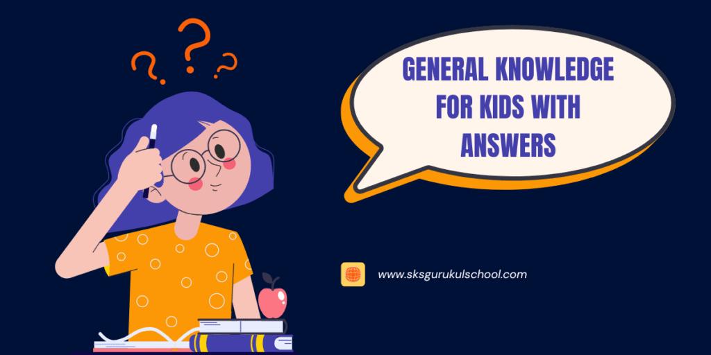 general knowledge for kids with answers