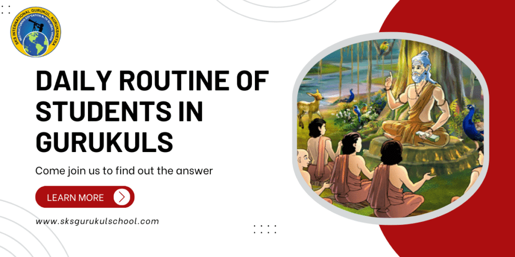 Daily Routine of Students in Gurukuls