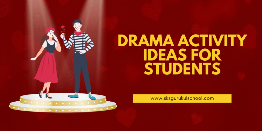 Drama Activity Ideas for Students