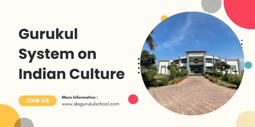 Gurukul System on Indian Culture