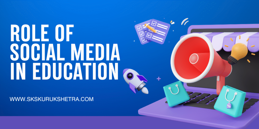 Role of Social Media in Education