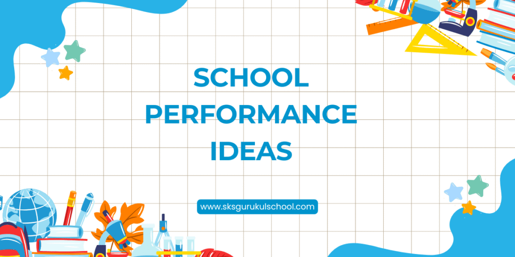 School Performance Ideas