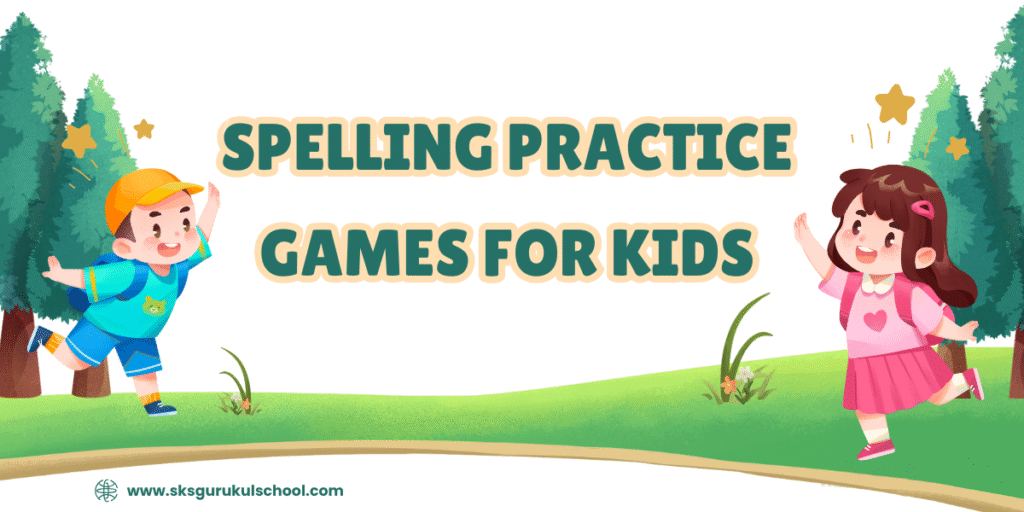 Spelling Practice Games for Kids