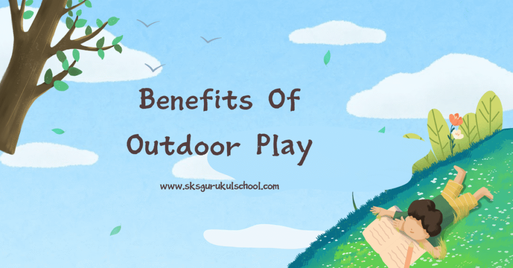 Benefits of Outdoor Play