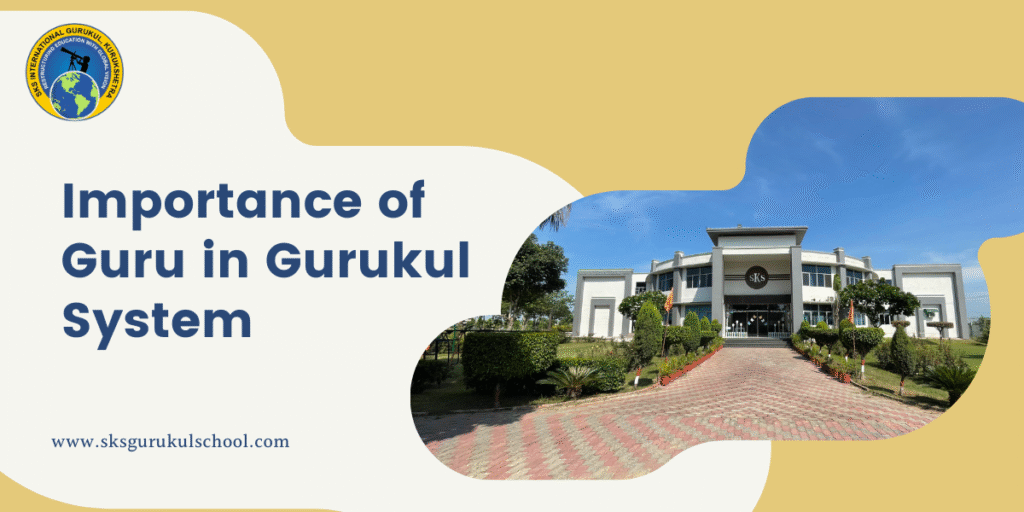 Importance of Guru in Gurukul System