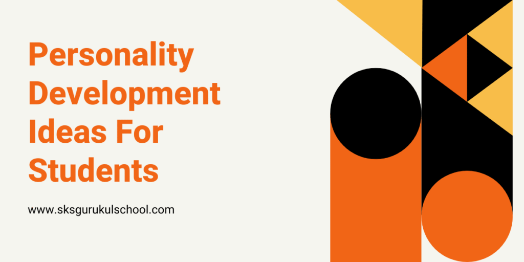 Personality Development Ideas For Students