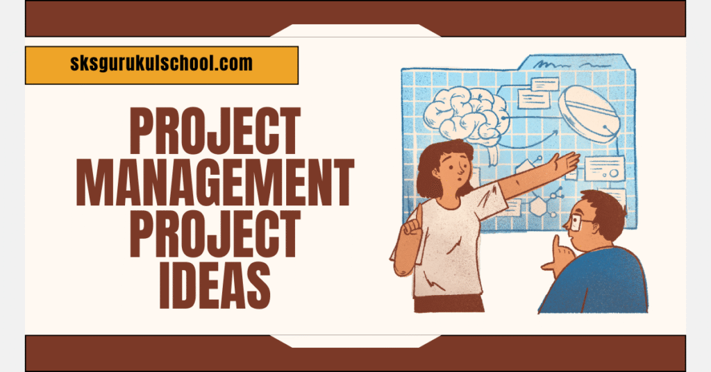 Project Management Project Ideas