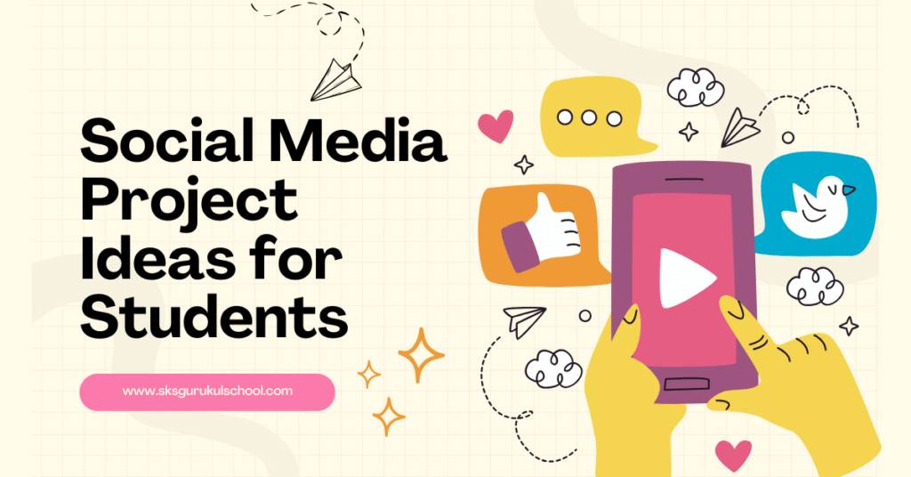 Social Media Project Ideas for Students