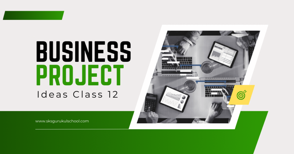 business project ideas class 12