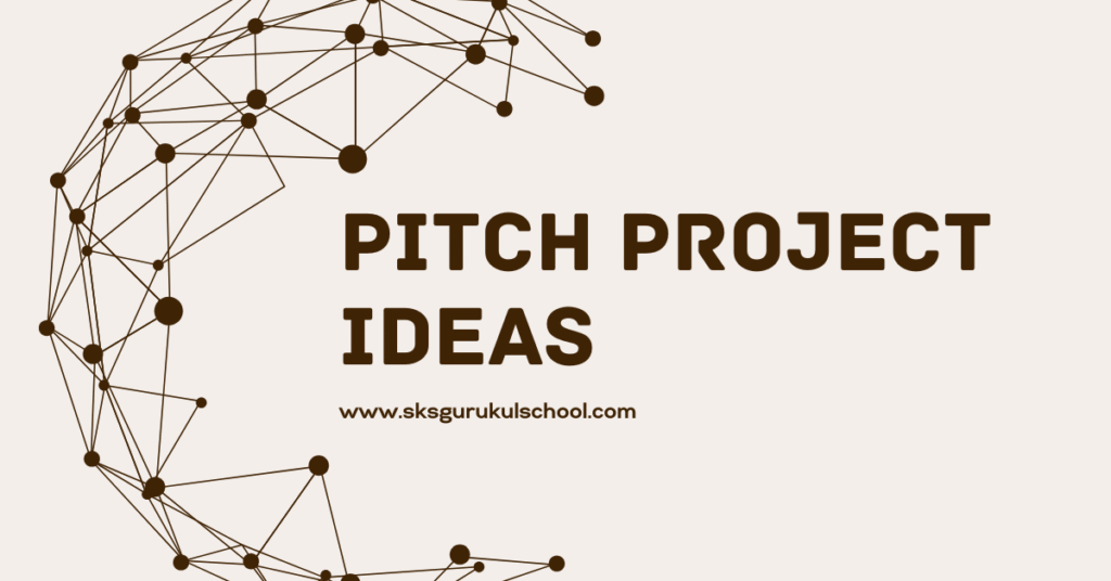 Pitch Project Ideas