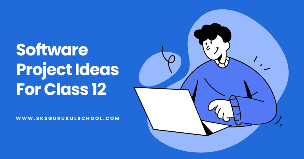 Software Project Ideas For Class 12