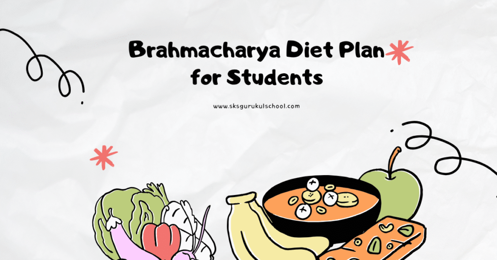 Brahmacharya Diet Plan for Students