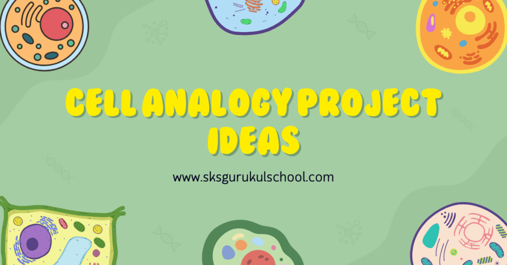 cell analogy project ideas